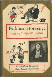C. NORTHCOTE PARKINSON - Parkinson törvénye [antikvár]