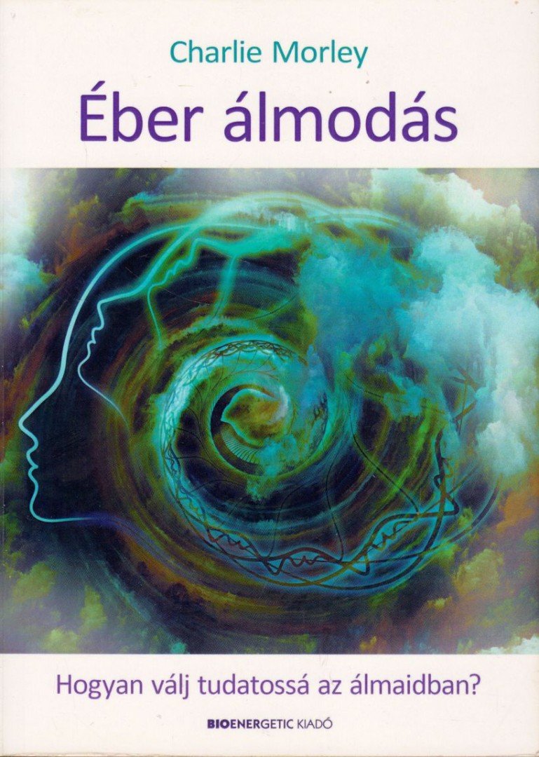 MORLEY, CHARLIE - Éber álmodás [antikvár]