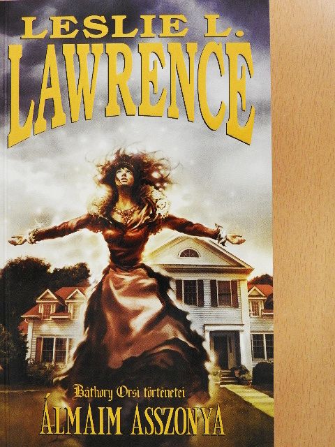 Leslie L. Lawrence - Álmaim asszonya [antikvár]