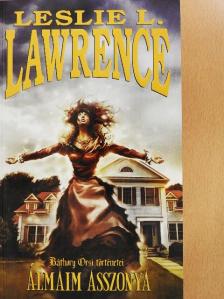 Leslie L. Lawrence - Álmaim asszonya [antikvár]