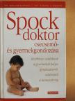 Dr. Benjamin Spock - Spock doktor csecsemő- és gyermekgondozása [antikvár]