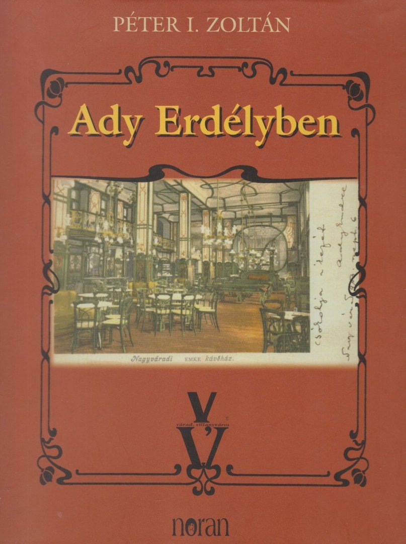PÉTER I. ZOLTÁN - Ady Erdélyben [antikvár]