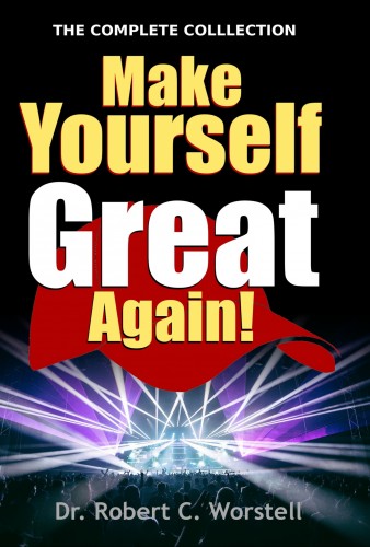 Worstell Robert C. - Make Yourself Great Again - Complete Collection [eKönyv: epub, mobi]