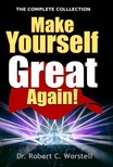 Worstell Robert C. - Make Yourself Great Again - Complete Collection [eKönyv: epub, mobi]