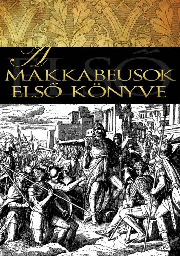 Rahlfs Alfred - A makkabeusok első könyve [eKönyv: epub, mobi]