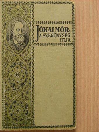 Jókai Mór - A szegénység utja [antikvár]