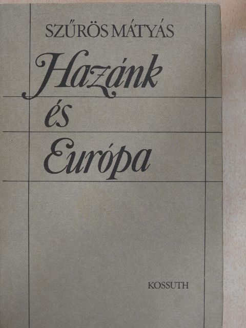 Szűrös Mátyás - Hazánk és Európa [antikvár]