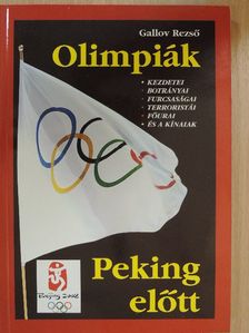 Gallov Rezső - Olimpiák Peking előtt [antikvár]