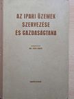 Dr. Harsányi István - Az ipari üzemek szervezése és gazdaságtana [antikvár]