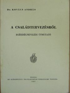 Dr. Kovács András - A családtervezésről [antikvár]