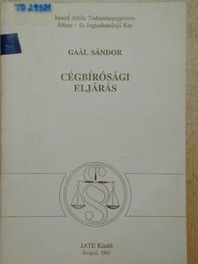 Dr. Gaál Sándor - Cégbírósági eljárás [antikvár]