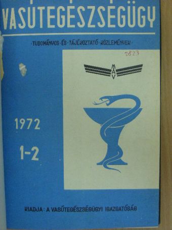 Dr. Báló György - Vasútegészségügy 1972/1-4. [antikvár]