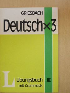 Heinz Griesbach - Deutschx3 Übungsbuch III. [antikvár]