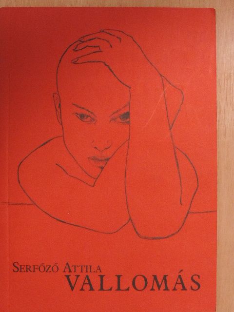 Serfőző Attila - Vallomás [antikvár]