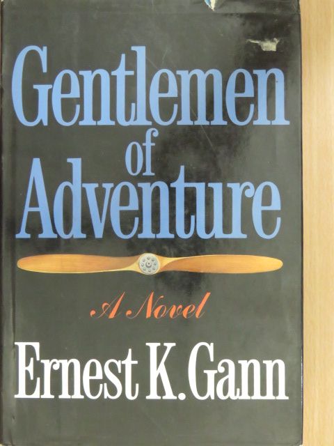 Ernest K. Gann - Gentlemen of Adventure [antikvár]