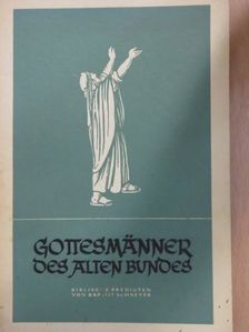 Dr. Baptist Schneyer - Gottesmänner des alten Bundes [antikvár]