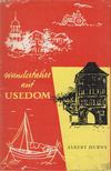 Albert Hurny - Wanderfahrt auf Usedom [antikvár]