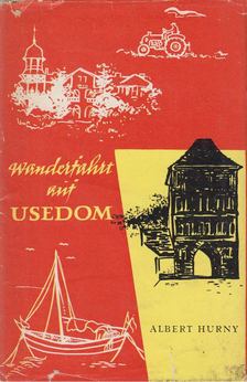 Albert Hurny - Wanderfahrt auf Usedom [antikvár]
