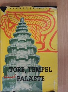 Bernhard Jacobi - Tore, Tempel und Paläste [antikvár]