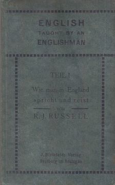 R. F. Russel - English taught by an Englishman [antikvár]