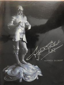Richard Dorment - Alfred Gilbert [antikvár]