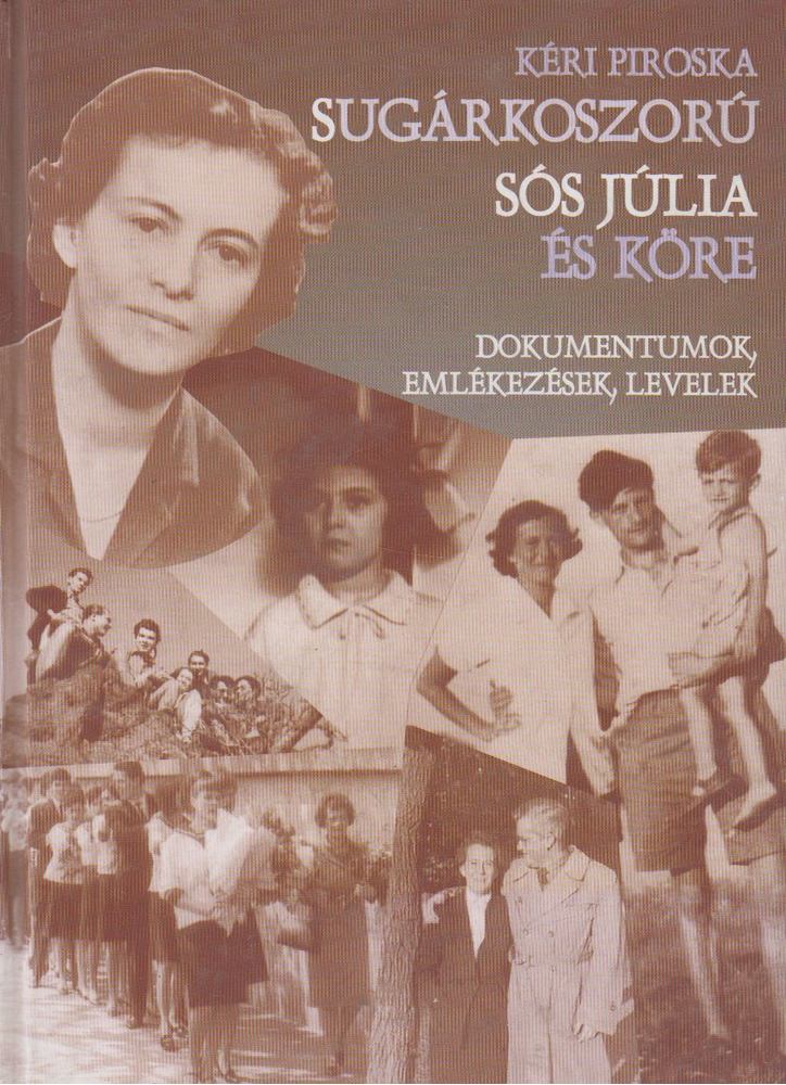KÉRI PIROSKA - Sugárkoszorú - Sós Júlia és köre [antikvár]