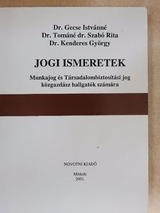 Dr. Gecse Istvánné - Jogi ismeretek Munkajog és Társadalombiztosítási jog közgazdász hallgatók számára  [antikvár]