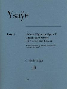 YSAYE - POEME ÉLÉGIAQUE OP.112 UND ANDERE WERKE FÜR VIOLINE UND KLAVIER