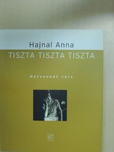 Hajnal Anna - Tiszta tiszta tiszta [antikvár]