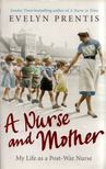 Evelyn Prentis - A Nurse and Mother [antikvár]