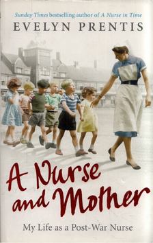 Evelyn Prentis - A Nurse and Mother [antikvár]