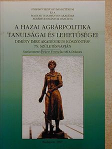 Benet Iván - A hazai agrárpolitika tanulságai és lehetőségei [antikvár]