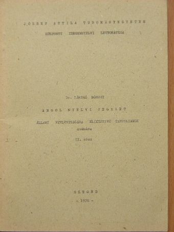 Dr. Zánthó Róbert - Angol nyelvi jegyzet állami nyelvvizsgára előkészítő és társalgó tanfolyamok számára II. [antikvár]