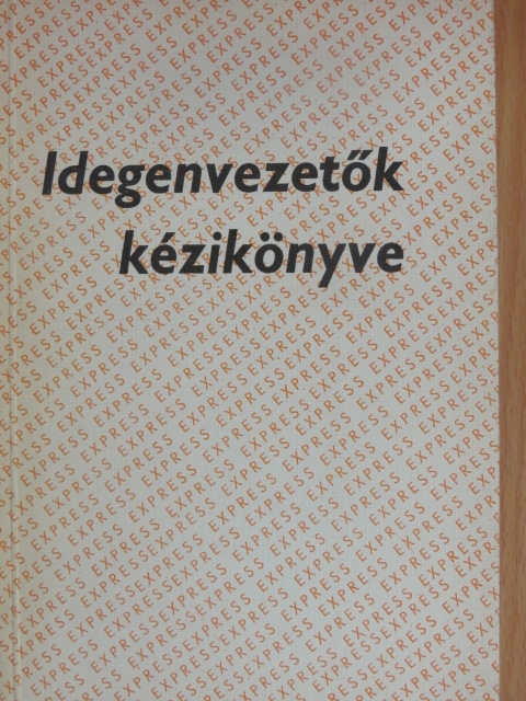 Idegenvezetők kézikönyve [antikvár]