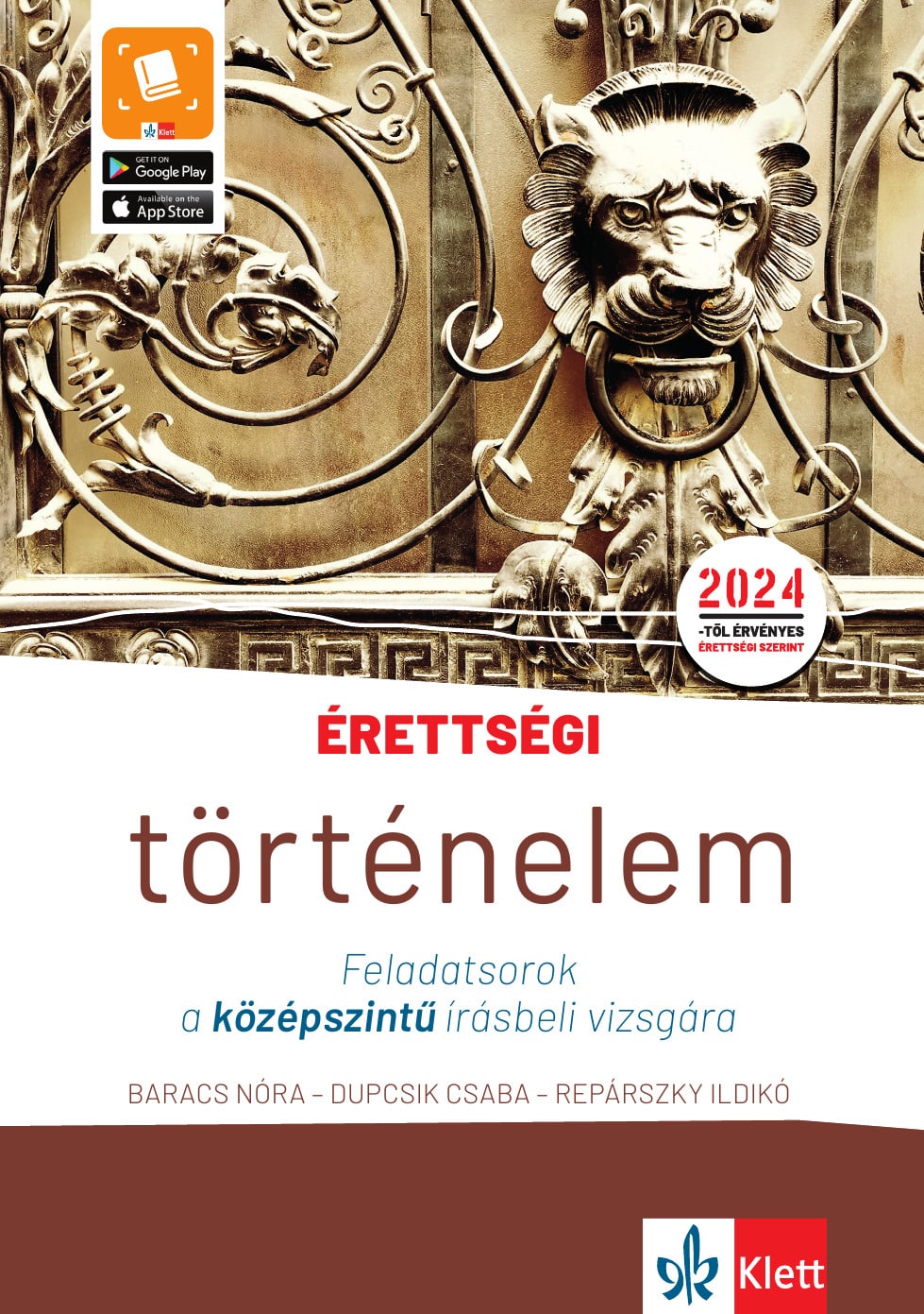 Baracs Nóra, Dupcsik Csaba, Repárszky Ildikó - Érettségi - Történelem - Feladatsorok a középszintű írásbeli vizsgára