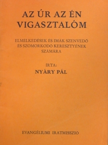Nyáry Pál - Az Úr az én vigasztalóm [antikvár]