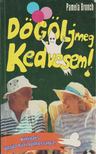 Bronch, Pamela - Dögölj meg, kedvesem! [antikvár]