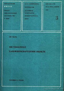 Havlín, Jirí - Die Vogelwelt Landwirtschaftlicher Objekte [antikvár]