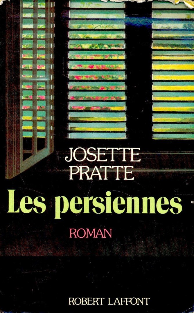 PRATTE, JOSETTE - Les persiennes [antikvár]