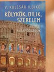 V. Kulcsár Ildikó - Kölykök, dilik, szerelem [antikvár]