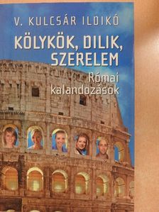 V. Kulcsár Ildikó - Kölykök, dilik, szerelem [antikvár]