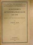 Török Jenő - A katolikus autonómia-mozgalom 1848-1871 [antikvár]