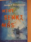 Jonas T. Bengtsson - Mint senki más [antikvár]