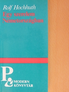 Rolf Hochhuth - Egy szerelem Németországban [antikvár]