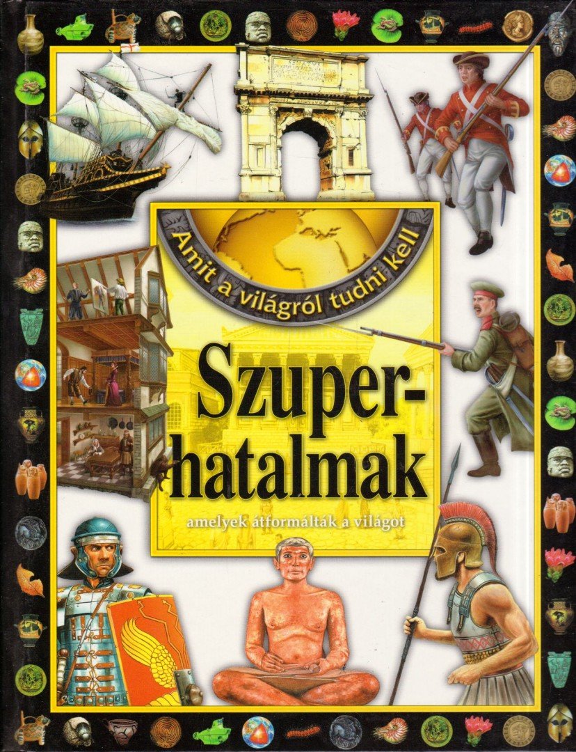 KÉSZ BARNABÁS - Szuperhatalmak melyek átformálták a világot [antikvár]