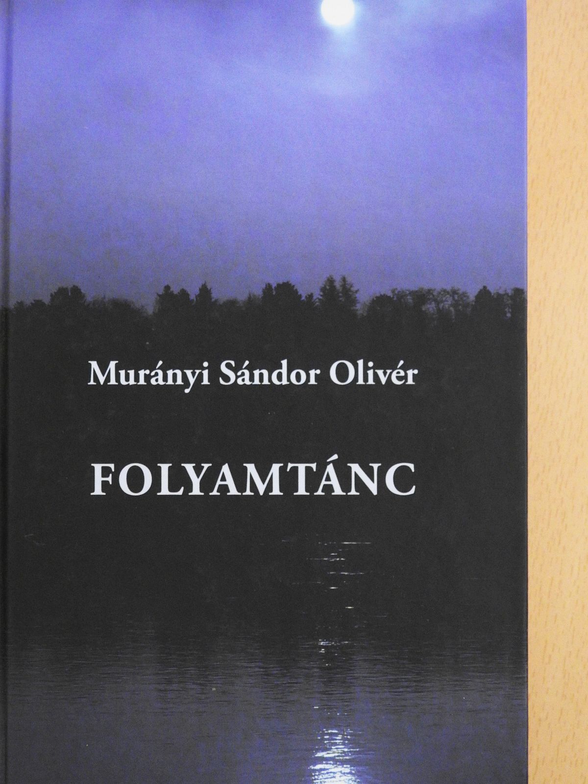 Murányi Sándor Olivér - Folyamtánc (dedikált példány) [antikvár]