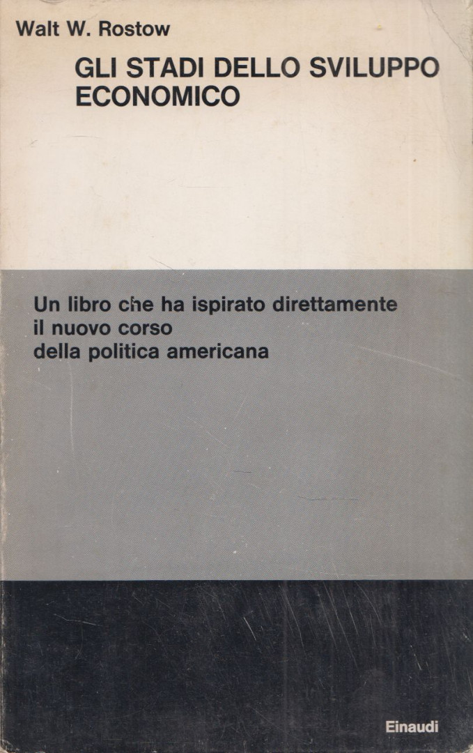 Walt W. Rostow - Gli stadi dello sviluppo economica [antikvár]