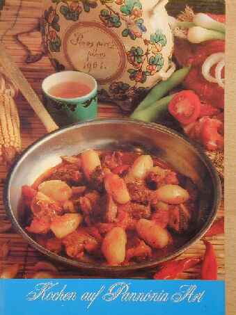 Károly Unger - Kochen auf Pannónia Art [antikvár]