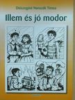 Diószeginé Nanszák Tímea - Illem és jó modor [antikvár]