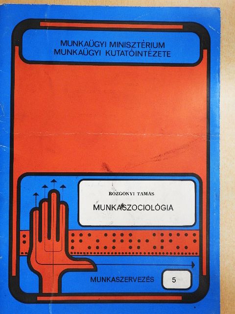 Rozgonyi Tamás - Munkaszociológia [antikvár]